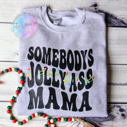 Christmas Somebody's Jolly Mama Crewneck RTS